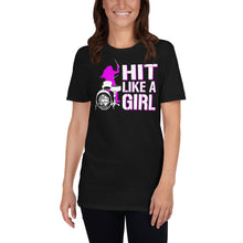 Load image into Gallery viewer, Hit Like a Girl Short-Sleeve Unisex T-Shirt